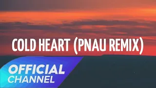 [1 HOUR LOOP] Elton John & Dua Lipa - Cold Heart (PNAU Remix) [Lyrics]