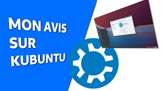 Mon avis sur Kubuntu - Critique complète