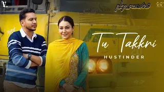 TU TAKKRI (Official Video) Hustinder | PlAY_MUSIC4.0 | Ricky Khan | Mahol | Latest Punjabi Song ^¥^