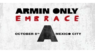 Armin van Buuren & Artists - This Is What It Feels Like (W&W Remix) @Armin Only Embrace México