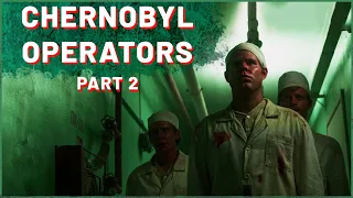 Chernobyl Operators - when Yuvchenko looked for Khodemchuk (part 2) ||| Chernobyl Stories