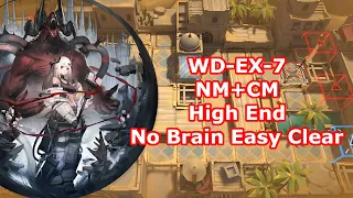 [Arknights] WD-EX-7 Nomal + CM High End No Brain Easy Clear