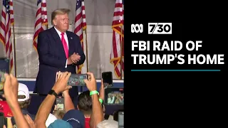 What was the FBI looking for when they raided Donald Trump's home? | 7.30