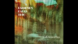 Raimonds Pauls Trio - Walk Around Riga