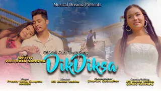 DIKDIKSA//PreetyUsha Sangma/Ameen /Wethy Sangma/Victoria Sangma/Official Video Song.