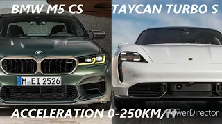 2021 BMW M5 CS 635PS VS PORSCHE TAYCAN TURBO S 760PS ACCELERATION 0-250KM/H (EXTREMELY CLOSE !!!)