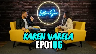 EL INFLUENSER EP0106 - Karen Varela - La mujer contra el mundo