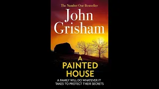 Plot summary, “A Painted House” by John Grisham in 4 Minutes - Book Review