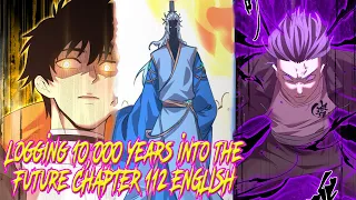 Logging 10,000 Years into the Future Chapter 112 English