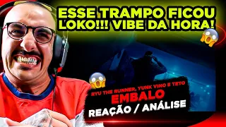 VIBES!!! RYU THE RUNNER, YUNK VINO E TETO - EMBALO [REAÇÃO/ ANÁLISE]