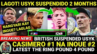 CASIMERO NUMBER 1 NA! USYK SINUSPINDE Ng BRISTISH BBofC | Inoue Laglag sa No.2 ng The Ring P4P