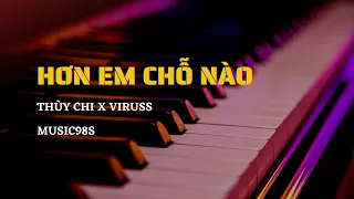 Hơn Em Chỗ Nào (Full) | Thùy Chi x Viruss | Piano Cover Music98s