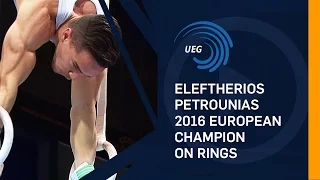 Eleftherios PETROUNIAS (GRE) – 2016 European champion on Rings