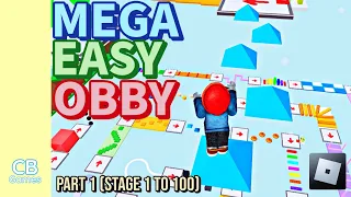 MEGA Easy Obby Roblox Part 1 (Stage 1 to 100)