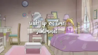 ○ wake up on time subliminal ○