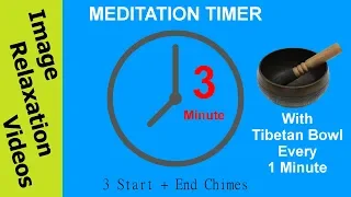 3 Minute Meditation Timer with Tibetan Bowl Every 1 Minute plus 3 Chimes At Start & End