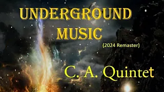 UNDERGROUND MUSIC (2024 remaster) C A  Quintet