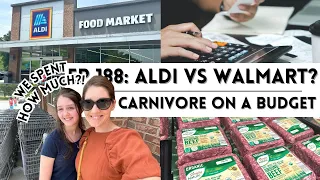 Ep 188: Aldi v. Walmart? Carnivore On A Budget // Not The Results I Was Expecting... // Natural Diet