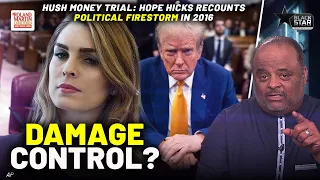 'Getting Closer To The Actual Crime': Hope Hicks TESTIFIES In Trump Hush Money Trial | Roland Martin