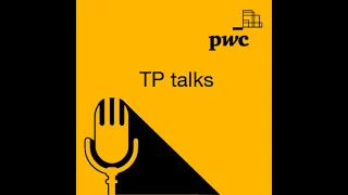 Episode 56: TP readiness amid economic uncertainty - Liquidity and cash management