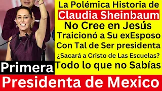La Historia de Claudia Sheinbaum | La Señora presidenta