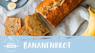 Bananenbrot ganz einfach selber machen I Einfach Backen