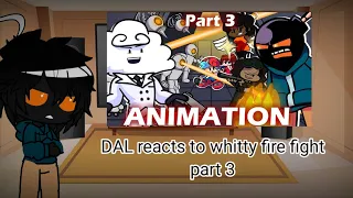 DAL reacts to whitty fire fight part 3 | FNF obviously lol