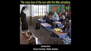 The crazy love of the nun with the little school boy
