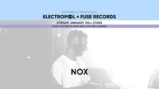 Nox - Live @ ElectroPool x Fuse Records 13.11.21