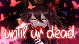 「Nightcore」 i hope ur miserable until ur dead - Nessa Barrett ♡ (Lyrics)