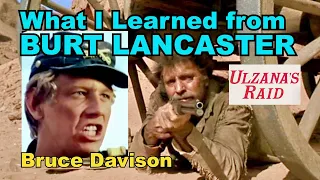 Bruce Davison shares Burt Lancaster's acting tips! Funny & Inspiring! ULZANA'S RAID Memories! AWOW!