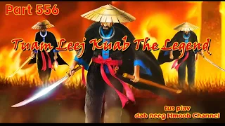 Tuam Leej Kuab The Legend Hmong Warrior ( Part 556 ) 01/10/2023