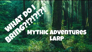 What to pack for Mythic Adventures LARP!