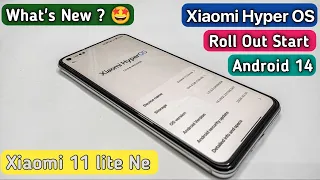 Xiaomi Hyper OS Update Roll Out Start Xiaomi 11 lite Ne 5g