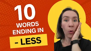 10 English Words Ending in -LESS
