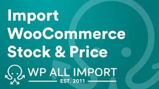Import WooCommerce Product Stock and Price from CSV, Excel, or XML