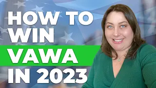 How to Win I-360 VAWA in 2023? | Immigration Attorney PRO Tips