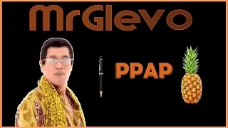 MrGlevo- PPAP bootleg remix