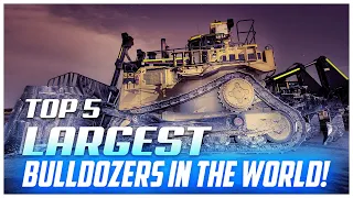 BULLDOZER CITY | Where we show you the top 5 largest bulldozers ever made! #bulldozer