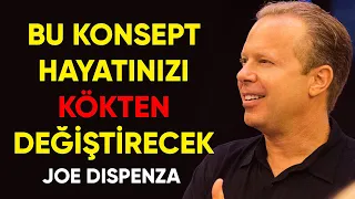 Bu Konsept Hayatınızı Değiştirecek / Dr. Joe Dispenza Türkçe Seslendirme Sinan Dereli