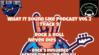 I Wanna Rock And Roll All Night!...What It Sound Like Podcast Vol 2 Track 9