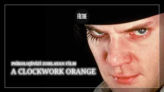 Psikolojinizi Zorlayan Film | A Clockwork Orange | Otomatik Portakal