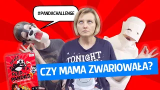 Czy Mama zwariowała? - #pandaChallenge