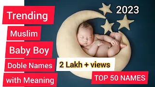 TRENDING MUSLIM ARABIC BABY BOY DOUBLE NAMES WITH MEANING 2023 / MUSLIM BOY NAMES WITH MEANINING /