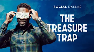 "The Treasure Trap" | Robert Madu | Social Dallas