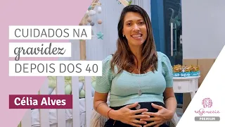 Célia Alves: os cuidados na gravidez aos 42 anos | Regenesis Brasil