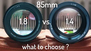 Nikkor 85mm 1.8 vs 1.4 , what to choose?