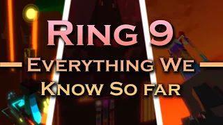 Ring 9 - Everything We Know So Far [JToH]