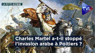 Charles Martel a-t-il stoppé l’invasion arabe à Poitiers - La Petite Histoire (rediffusion) - TVL