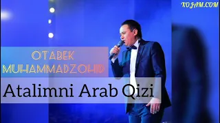 Otabek Muhammadzohid - Atalimni arab qizi  |  Отабэк Мухаммадзохид - Аталимни араб кизи